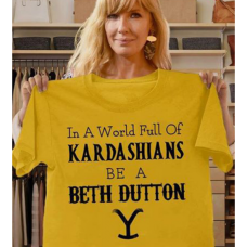 In the World Full off KaradarshIans Be Like Beth Dutton Shirt In the World Full off KaradarshIans Be Like Beth Dutton Shirt